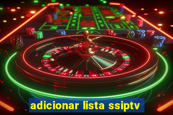 adicionar lista ssiptv